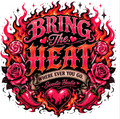 Bring the Heat DTF print